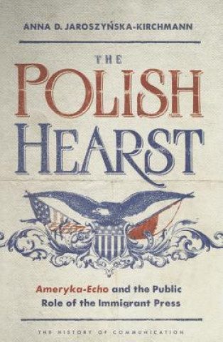 Livre Polish Hearst Anna D Jaroszynska-Kirchmann