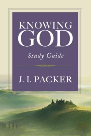 Könyv Knowing God Study Guide J. I. Packer