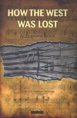 Kniha How the West Was Lost Alexander Boot