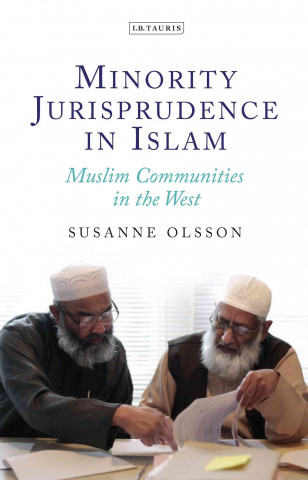 Knjiga Minority Jurisprudence in Islam Susanne Olsson