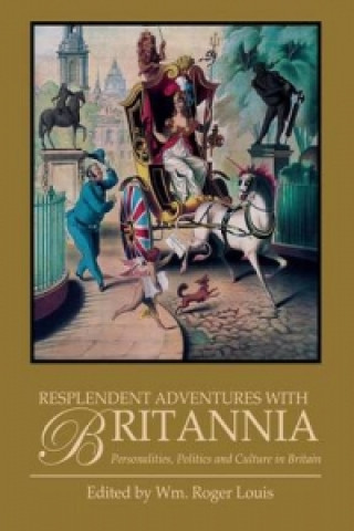 Kniha Resplendent Adventures with Britannia Wm Roger Lewis