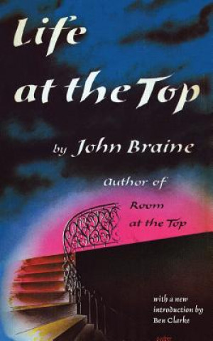 Carte Life at the Top (Valancourt 20th Century Classics) John Braine