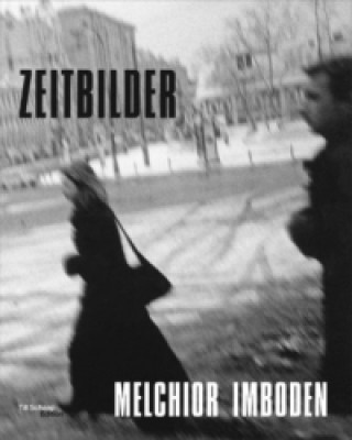 Kniha Melchior Imboden - Zeitbilder Melchior Imboden
