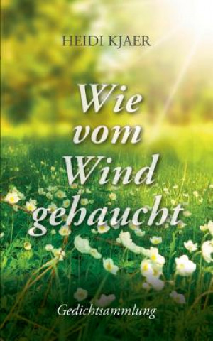 Libro Wie vom Wind gehaucht Heidi Kjaer