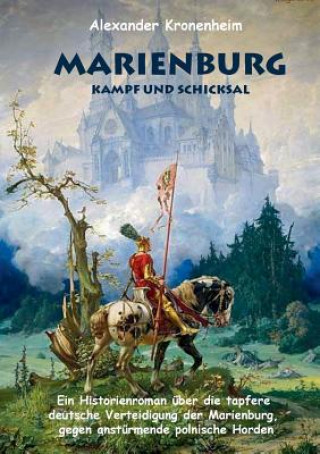 Kniha Marienburg - Das letzte Aufgebot Alexander Kronenheim