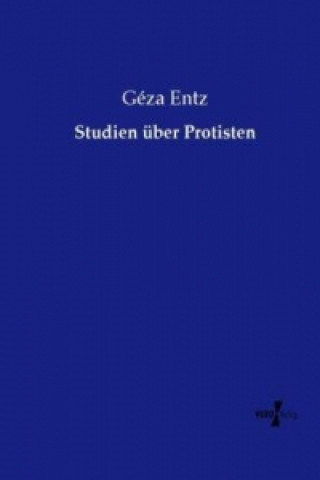 Knjiga Studien über Protisten Géza Entz