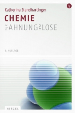 Könyv Chemie für Ahnungslose Katherina Standhartinger