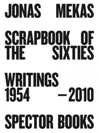 Kniha Scrapbook of the Sixties Jonas Mekas