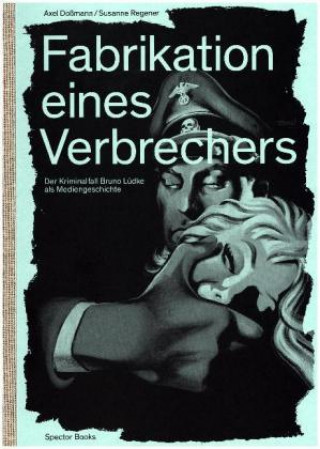 Книга Fabrikation eines Verbrechers Axel Dossmann