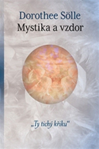 Kniha Mystika a vzdor Dorothee Sölle