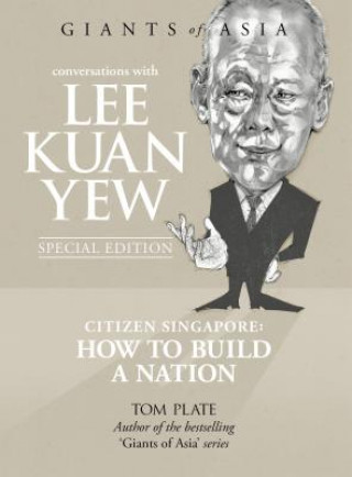 Carte Conversations with Lee Kuan Yew Tom Plate