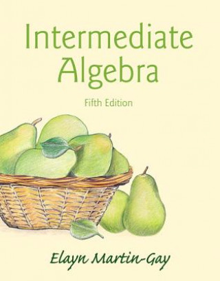 Knjiga Intermediate Algebra Plus New MyMathLab with Pearson eText - Access Card Package Elayn Martin-Gay