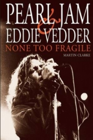 Книга Pearl Jam & Eddie Vedder Martin Clarke