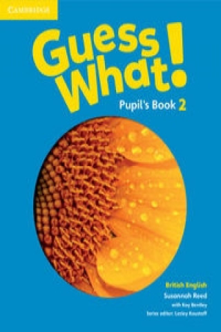 Carte Guess What! Level 2 Pupil's Book British English Susannah Reed