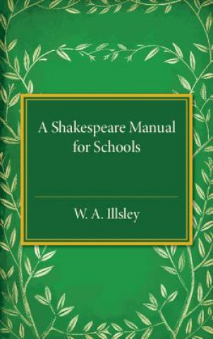 Book Shakespeare Manual for Schools W. A. Illsley