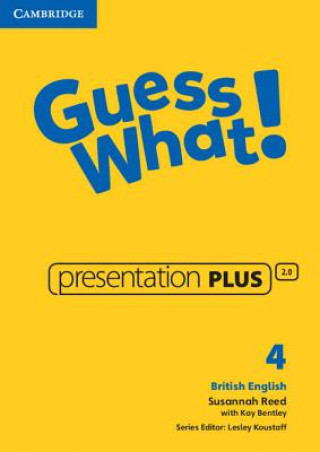 Digital Guess What! Level 4 Presentation Plus British English Susannah Reed