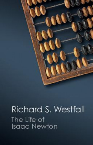 Kniha Life of Isaac Newton Richard S. Westfall