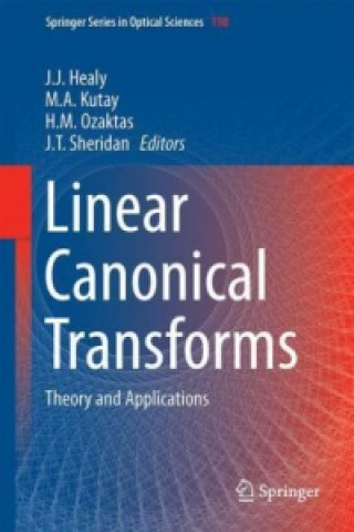 Książka Linear Canonical Transforms J. J. Healy