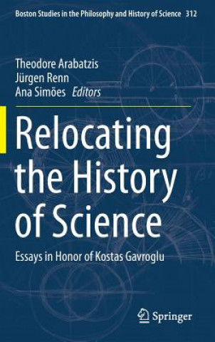 Carte Relocating the History of Science Theodore Arabatzis