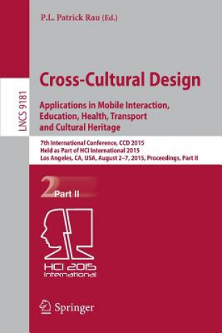 Kniha Cross-Cultural Design: Applications in Mobile Interaction, Education, Health, Tarnsport and Cultural Heritage P. L. Patrick Rau