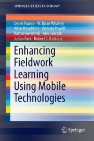 Könyv Enhancing Fieldwork Learning Using Mobile Technologies Derek France