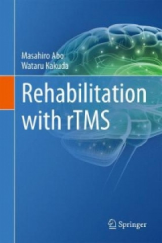 Książka Rehabilitation with rTMS Masahiro Abo