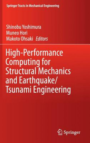 Książka High-Performance Computing for Structural Mechanics and Earthquake/Tsunami Engineering Shinobu Yoshimura