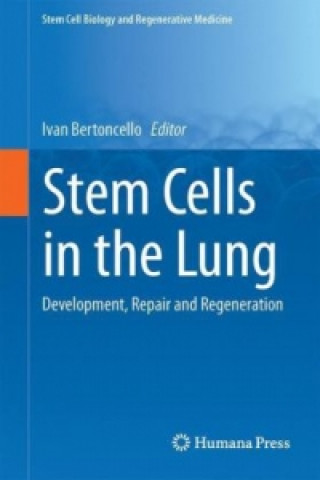 Könyv Stem Cells in the Lung Ivan Bertoncello