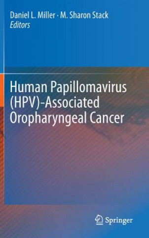 Könyv Human Papillomavirus (HPV)-Associated Oropharyngeal Cancer Daniel Miller