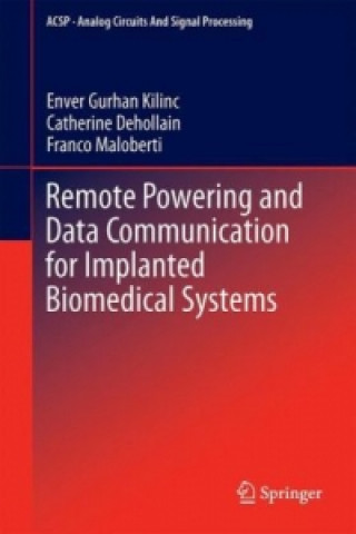 Könyv Remote Powering and Data Communication for Implanted Biomedical Systems Enver Gurhan Kilinc