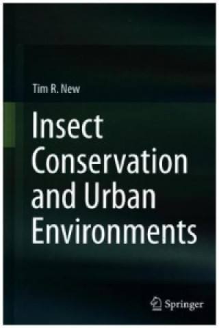 Книга Insect Conservation and Urban Environments Tim R. New