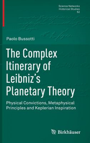 Könyv Complex Itinerary of Leibniz's Planetary Theory Paolo Bussotti