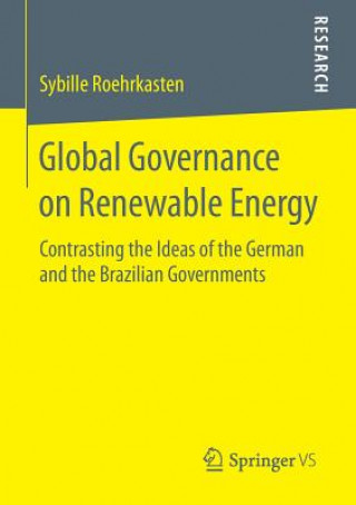 Könyv Global Governance on Renewable Energy Sybille Roehrkasten