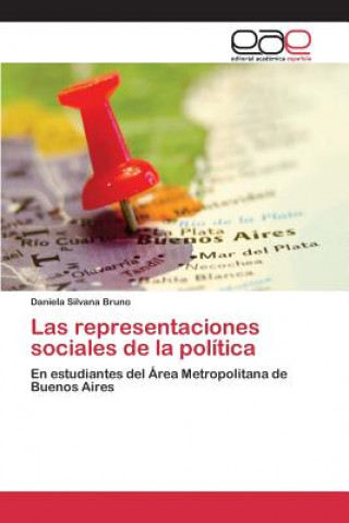 Könyv representaciones sociales de la politica Bruno Daniela Silvana