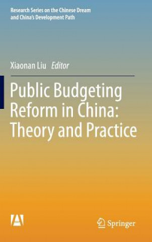 Buch Public Budgeting Reform in China: Theory and Practice Xiaonan Liu