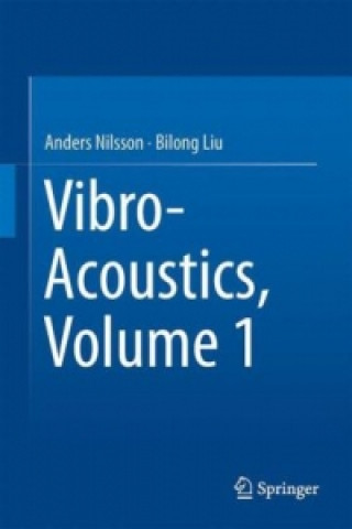 Книга Vibro-Acoustics, Volume 1 Anders Nilsson