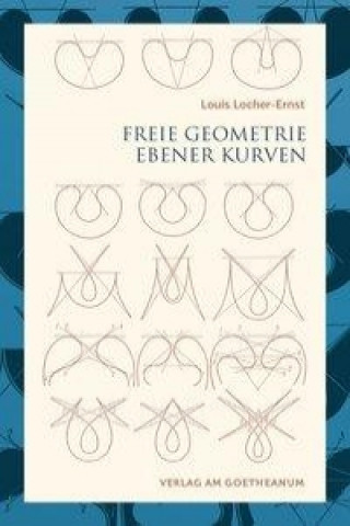 Kniha Freie Geometrie ebener Kurven Louis Locher-Ernst