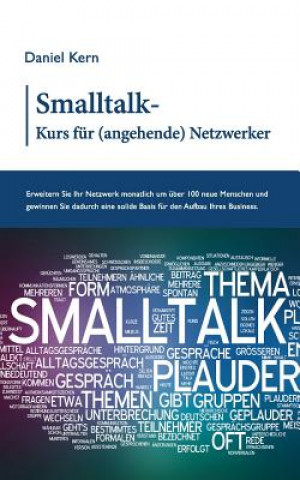 Книга Smalltalk-Kurs fur (angehende) Netzwerker Daniel Kern