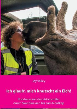 Book Ich glaub', mich knutscht ein Elch! Joy Valley