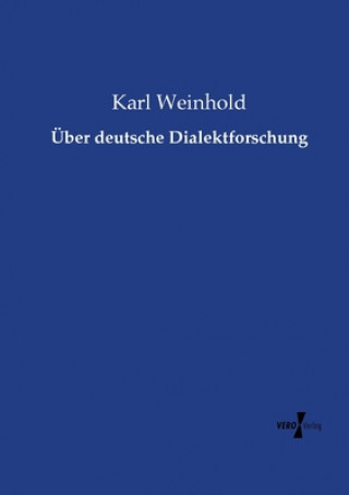 Kniha UEber deutsche Dialektforschung Karl Weinhold