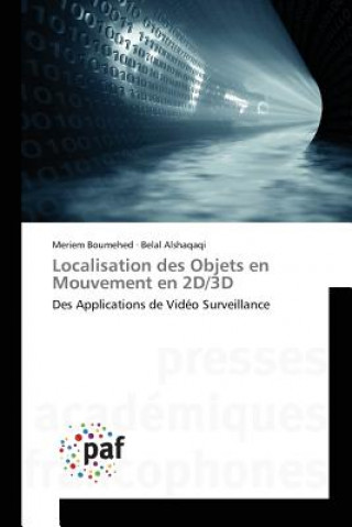 Buch Localisation Des Objets En Mouvement En 2d/3D Belal Alshaqaqi