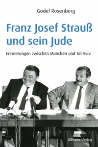 Kniha Franz Josef Strauß und sein Jude Godel Rosenberg