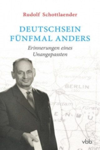 Könyv Deutschsein fünfmal anders Rudolf Schottlaender