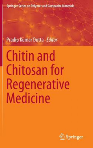 Kniha Chitin and Chitosan for Regenerative Medicine Pradip Kumar Dutta