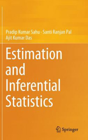 Könyv Estimation and Inferential Statistics Pradip Kumar Sahu