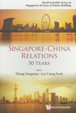 Kniha Singapore-china Relations: 50 Years Liang Fook Lye