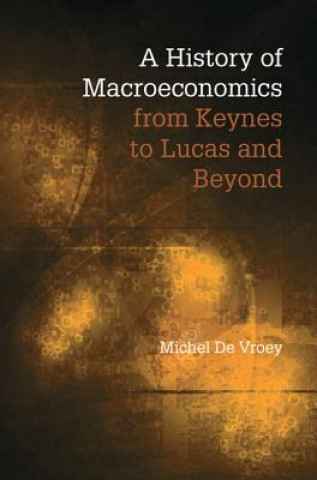 Könyv History of Macroeconomics from Keynes to Lucas and Beyond Michel De Vroey