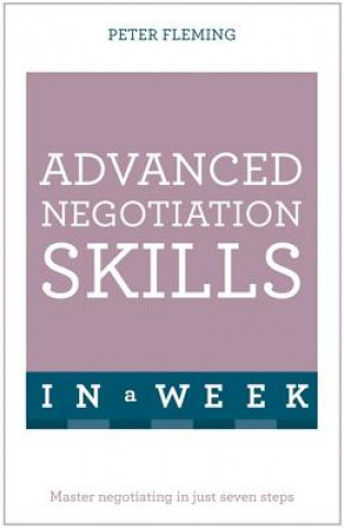 Kniha Advanced Negotiation Skills In A Week Peter Fleming