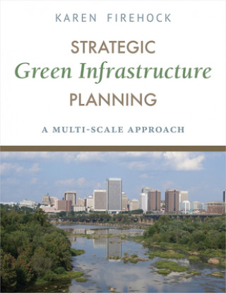 Carte Strategic Green Infrastructure Planning Karen Firehock