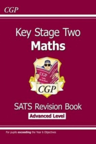 Kniha KS2 Maths SATS Revision Book: Stretch - Ages 10-11 (for the 2023 tests) CGP Books